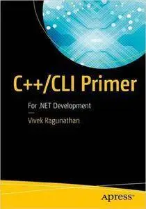 C++/CLI Primer: For .NET Development (repost)