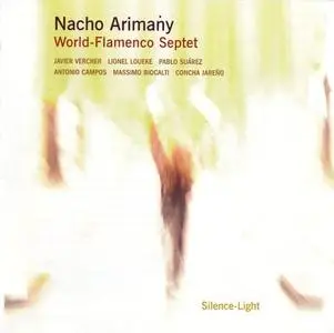 Nacho Arimany & World-Flamenco Septet - Silence-Light (2006) {Fresh Sound}