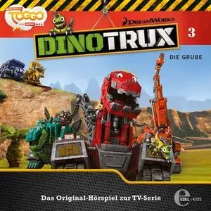 «DinoTrux - Folge 3: Die Grube» by Thomas Karallus