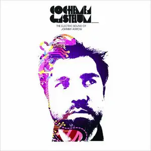 Cochemea Gastelum - The Eletric Sound Of Johnny Arrow (2010)
