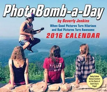 PhotoBomb-a-Day 2016 Calendar