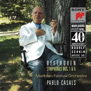 Pablo Casals, Marlboro Festival Orchestra - Ludwig van Beethoven: Symphonies Nos. 1 & 6 (1990)