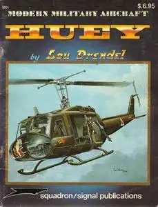 UH-1 Huey (Squadron/Signal Publications 5001)