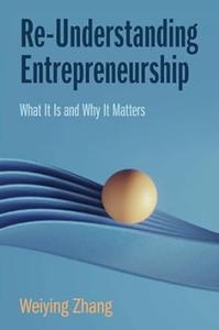 Re-Understanding Entrepreneurship