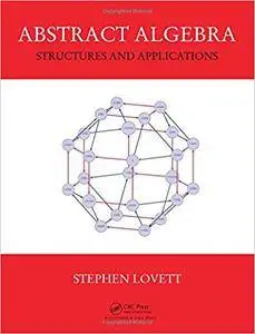 Abstract Algebra: Structures and Applications