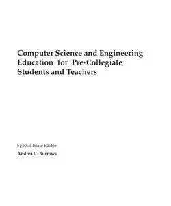 Computer Science and Engineering Education for Pre-collegiate Students and Teachers