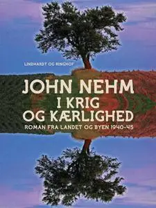 «I krig og kærlighed» by John Nehm