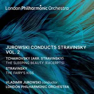 London Philharmonic Orchestra & Vladimir Jurowski - Jurowski conducts Stravinsky, Vol. 2 (2023)
