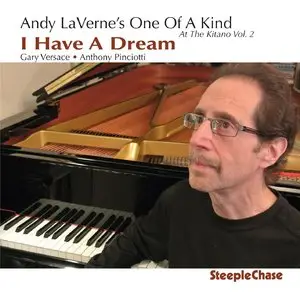 Andy Laverne - I Have A Dream: At The Kitano Vol. 2 (2014)