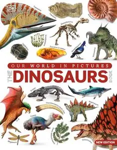 Our World in Pictures the Dinosaur Book, New Edition