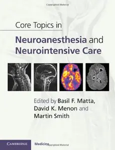 Core Topics in Neuroanaesthesia and Neurointensive Care (repost)