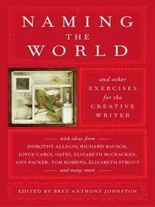 Naming the World: And Other Exercises for the Creative Writer (repost)