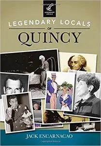 Legendary Locals of Quincy