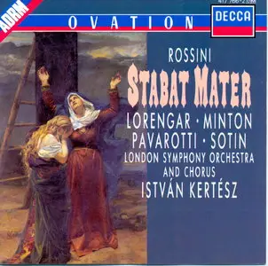 Rossini - Stabat Mater - Pavarotti - Istvan kertesz {REPOST}   (1988)