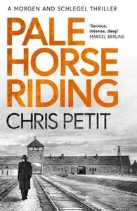 «Pale Horse Riding» by Chris Petit