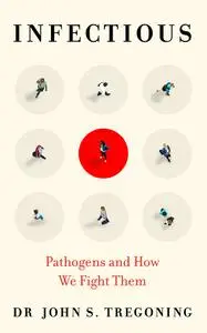Infectious: Pathogens and How We Fight Them