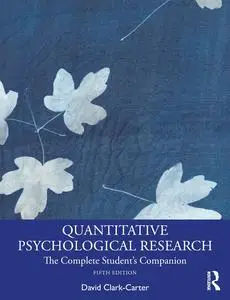 Quantitative Psychological Research: The Complete Student's Companion, 5th Edition