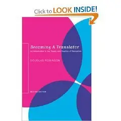 Becoming a Translator: An Introduction to the Theory and Practice of Translation (repost)