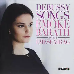 Emoke Baräth & Emese Virágh - Debussy: Songs (2017)