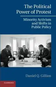 The Political Power of Protest: Minority Activism and Shifts in Public Policy (Repost)