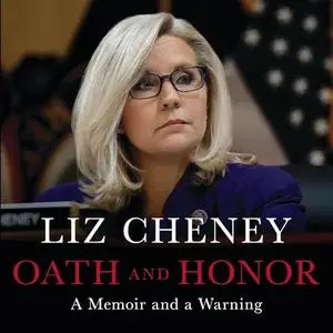 Oath and Honor: A Memoir and a Warning [Audiobook]