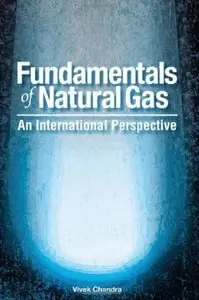 Fundamentals of Natural Gas: An International Perspective
