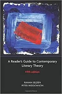 A Reader's Guide to Contemporary Literary Theory (Repost)