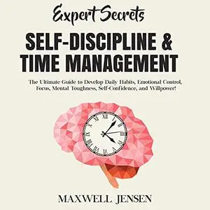 Expert Secrets - Self-Discipline and Time Management [Audiobook]