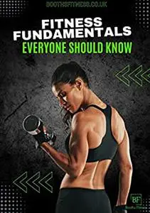 Fitness Fundamentals: What Everyone Should Know