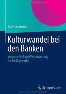 Kulturwandel bei den Banken: Wege zu Ethik und Verantwortung im Kreditgewerbe [Repost]