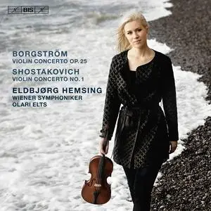 Eldbjørg Hemsing, Olari Elts, Wiener Symphoniker - Borgström, Shostakovich: Violin Concertos (2018)