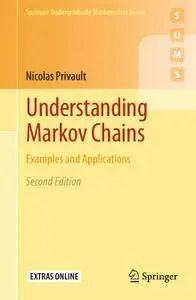 Understanding Markov Chains: Examples and Applications, Second Edition