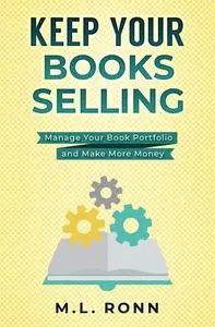 «Keep Your Books Selling» by M.L. Ronn
