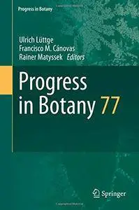 Progress in Botany, Vol. 77