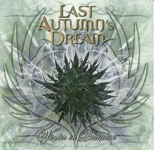 Last Autumn's Dream - Winter In Paradise (2005) (European Edition, Enhanced)