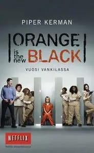 «Orange is the New Black» by Piper Kerman