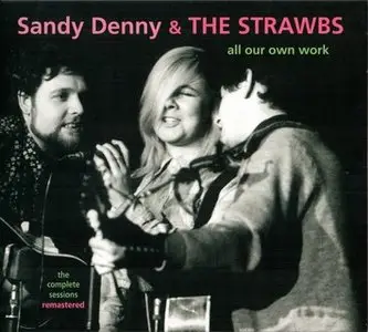 Sandy Denny & The Strawbs - All Our Own Work: The Complete Sessions (1973)
