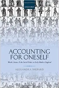 Accounting for Oneself: Worth, Status, and the Social Order in Early Modern England