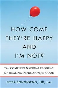 «How Come They’re Happy and I’m Not?» by Peter Bongiorno