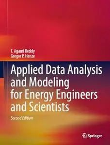 Applied Data Analysis and Modeling for Energy Engineers and Scientists (2nd Edition)