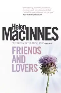 «Friends and Lovers» by Helen MacInnes