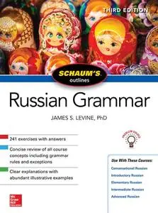 Schaum's Outline of Russian Grammar, Third Edition [Repost]