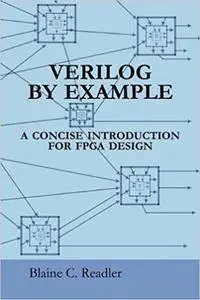 Verilog by Example: A Concise Introduction for FPGA Design