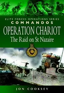 Operation Chariot: The Raid on St Nazaire (Repost)