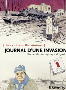 Les Cahiers Ukrainiens - Tome 2 - Journal D'une Invasion