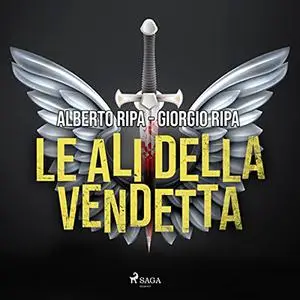 «Le ali della vendetta» by Alberto Ripa, Giorgio Ripa