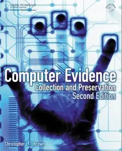 Computer Evidence: Collection and Preservation (2nd edition) (repost)