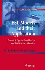 ESL Models and their Application: Electronic System Level Design and Verification in Practice (Repost)
