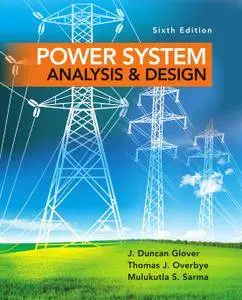 Power System Analysis and Design, 6th Edition (Repost)