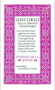 Etienne de La Boétie - Discorso sulla servitù volontaria